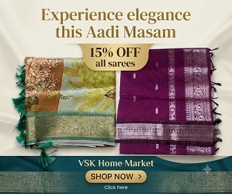 Unbeatable 15% discount on Aadi Masam sarees, check out VSK Home Market Shop now. Click here.