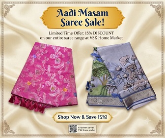 The Aadi Masam saree sale is here: save 15% today at VSK Home Market Shop now. Click here.